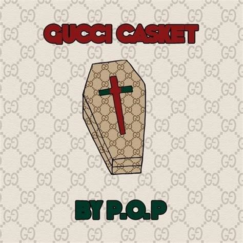 Gucci casket songs